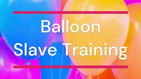 Balloon Slave Training