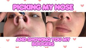 Picking my nose and showing you my boogers