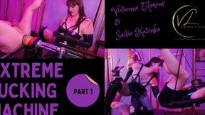 EXTREME FUCKING MACHINE Part One - Vivienne l'Amour and Sadie Katinka Control the Fuck Yeah Fucking Machine whilst Double **** a second anal slut