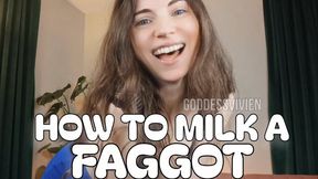 How to Milk a Faggot