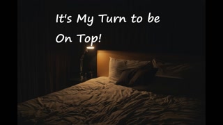 [M4F] It's My Turn to be on Top!