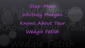 Step-Mom Whitney Knows About Your Wedgie Fetish