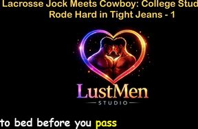English Audio Gay Sex Story - Lacrosse Jock Meets Cowboy College Stud Gets Rode Hard in Tight Jeans - Part 1