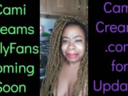 NEW Cami Creams OnlyFans Coming Soon - Ebony Black Girl BBW Big Lips Kitchen Wine Drinker Talking