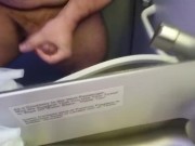 Cumming in an airplane bathroom!