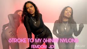 Stroke to My shinny nylon - Goon JOI