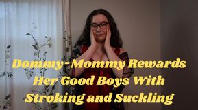 Dommy-Mommy Rewards Her Good Boys With Stroking And Suckling