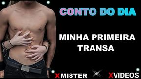 A MINHA PRIMEIRA TRANSA