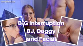 B/G Interruption BJ, Doggy and Facial