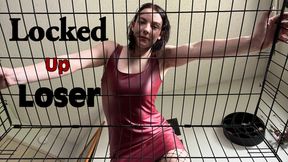 Locked Up Loser