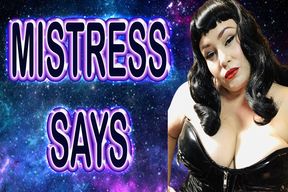 MISTRESS SAYS