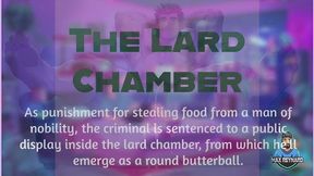 The Lard Chamber