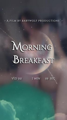 Vid351 – Morning Breakfast