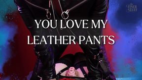 You Love My Leather Pants [Femdom Chastity Trans Sissy]