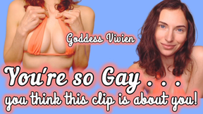 You're so Gay you think this clip is about you Bisexual Encouragement Make Me Bi Fantasy