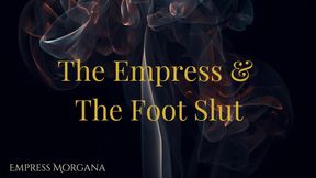 Empress Morgana and the foot slut