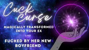 Cuck Curse: Magically Transformed into your Ex and Fucked by her New