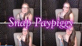 Snap Paypiggy *mp4*