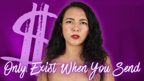 You Only Exist When You Send