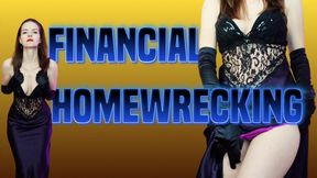Financial homewrecking