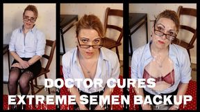 Dirty Doctor cures Extreme Semen Backup