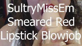 Smeared red lips Blow job