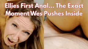 Ellies First Anal… The Exact Moment Wes Pushes Inside