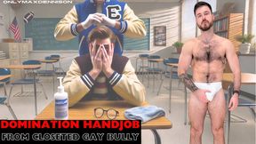 Domination handjob from closeted gay bully