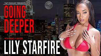 Lily Starfire | Going Deeper
