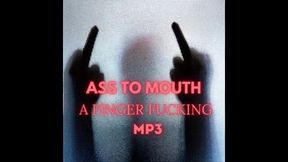 ASS TO MOUTH A FINGER FUCKING MP3