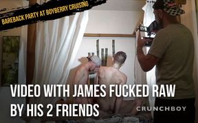 Video with  James fucked raw b yhis 2 friends