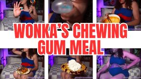 Wonka's Chewing Gum Meal