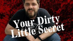 Your Dirty Secret