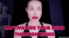 CAPTIVATING YOUR MIND THROUGH KISSES