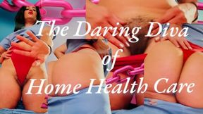 The Daring Diva of Home Health Care