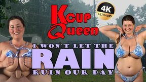 I Won't Let The Rain Ruin Our Day 4K