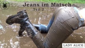 In the mud with jeans - part 2 - Jeans im Matsch 2