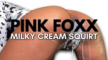 Pink Foxx Milky Cream Squirt