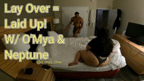 Flight Lay Over = Laid Up!