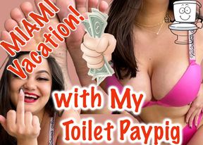 My Miami Vacation With My Human Toilet Paypig!