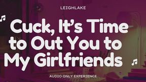 Cuck, It's Time to Out You to My Girlfriends - Audio Only - LeighLake