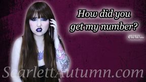 How did a loser like you get my number?