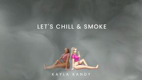 Let's Chill & Smoke