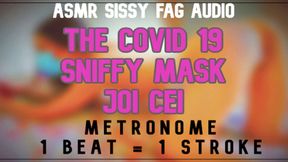 Audio Only - the Covid 19 Sniffy Mask JOI CEI