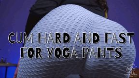 Cum Fast and Hard for Yoga Pants