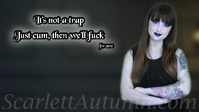 It's not a trap, just cum for me