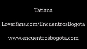 Te gustaria ver a Tatiana en accion?