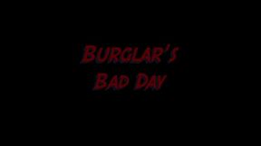 Burglar's Bad Day