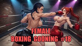 Female Boxing Gooning #18: Queens of the Canvas