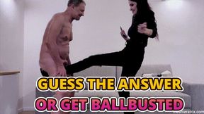 GUESS THE ANSWER OR GET BALLBUSTED (eng)